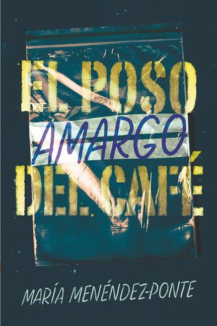 POSO AMARGO DEL CAFE, EL | 9788491825203 | MENÉNDEZ-PONTE, MARÍA