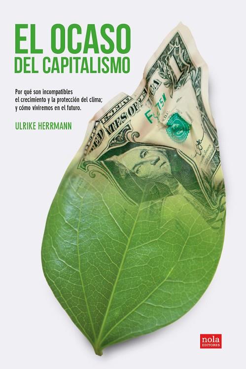 OCASO DEL CAPITALISMO, EL | 9788418164354 | ULRIKE, HERMANN