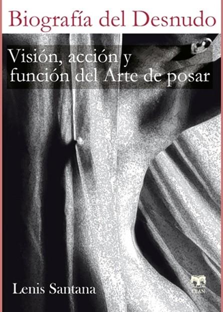 BIOGRAFÍA DEL DESNUDO | 9788496745766 | SANTANA, LENIS