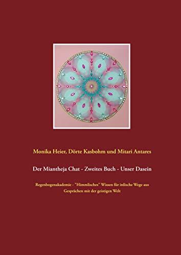DER MIANTHEJA CHAT - ZWEITES BUCH - UNSER DASEIN | 9783746060088 | HEIER, MONIKA / KASBOHM, DORTE / ANTARES, MITARI
