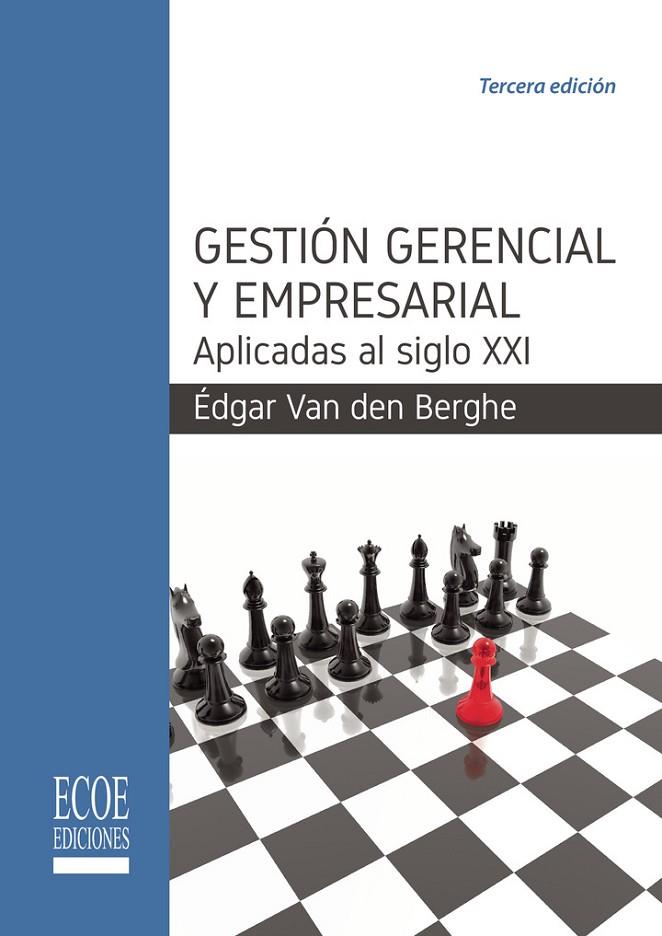 GESTIÓN GERENCIAL Y EMPRESARIAL APLICADAS AL SIGLO XXI | 9789587713329 | VAN DEN BERGHE, EDGAR VAN