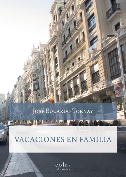 VACACIONES EN FAMILIA | 9788418718076 | TORNAY, JOSé EDUARDO