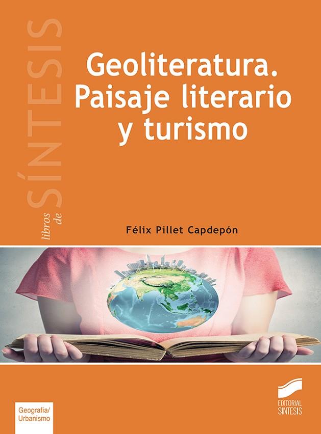 GEOLITERATURA. PAISAJE LITERARIO Y TURISMO | 9788491710646 | PILLET CAPDEPÓN, FÉLIX