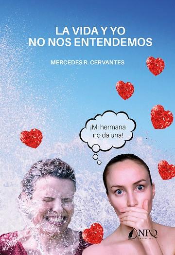 VIDA Y YO NO NOS ENTENDEMOS, LA | 9788418975424 | RODRIGUEZ CERVANTES, MERCEDES