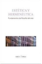 ESTÉTICA Y HERMENÉUTICA. FUNDAMENTOS DE FILOSOFÍA DEL ARTE | 9788490459263 | ZÚÑIGA, JOSÉ F.