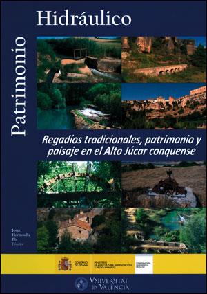 REGADÍOS TRADICIONALES, PATRIMONIO Y PAISAJE EN EL ALTO JÚCAR CONQUENSE | 9788437091297 | VARIOS AUTORES