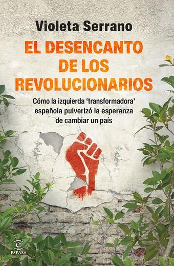 DESENCANTO DE LOS REVOLUCIONARIOS, EL | 9788467080575 | SERRANO, VIOLETA