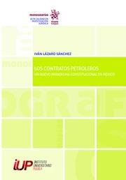 CONTRATOS PETROLEROS, LOS. UN NUEVO PARADIGMA CONSTITUCIONAL EN MÉXICO | 9788491906025 | LÁZARO SÁNCHEZ, IVÁN