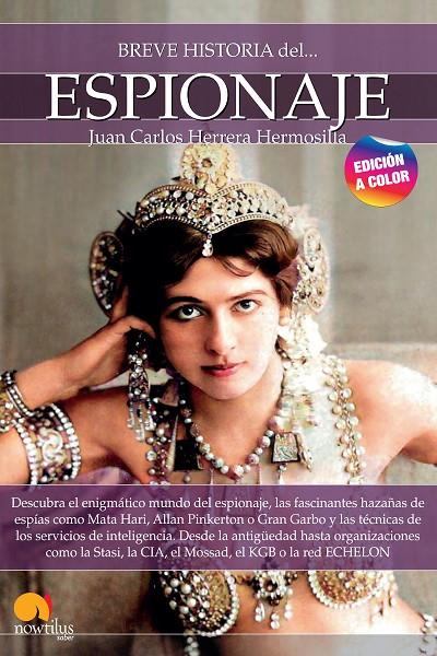 BREVE HISTORIA DEL ESPIONAJE (EDICIÓN AMPLIADA Y A COLOR) | 9788413053028 | HERRERA, JUAN CARLOS
