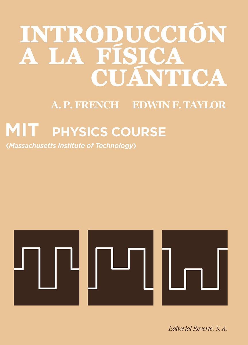 INTRODUCCIÓN A LA FÍSICA CUÁNTICA | 9788429141672 | FRENCH, ANTHONY PHILIP / TAYLOR, EDWIN F.