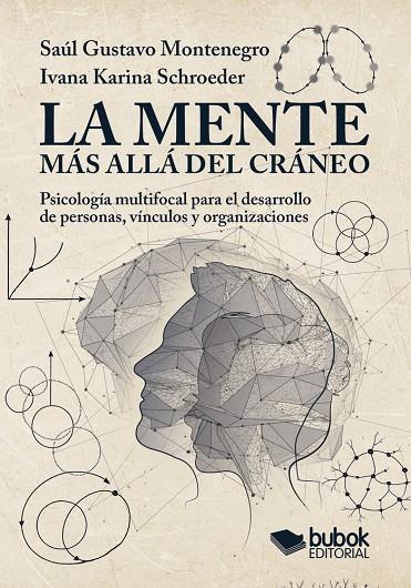 MENTE MÁS ALLÁ DEL CRÁNEO, LA | 9788468593685 | MONTENEGRO, SAUL GUSTAVO / SCHROEDER, IVANA