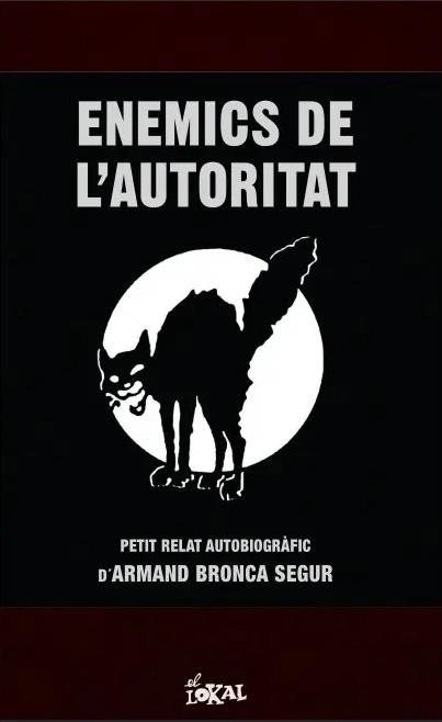 ENEMICS DE L'AUTORITAT | 9788412950847 | BRONCA SEGUR, ARMAND