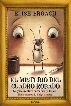 MISTERIO DEL CUADRO ROBADO, EL | 9788498419849 | BROACH, ELISE