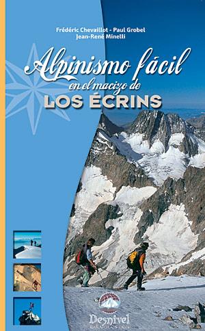 ALPINISMO FACIL EN EL MACIZO DE LOS ECRINS | 9788498291346 | CHEVAILLOT, FRÉDÉRIC