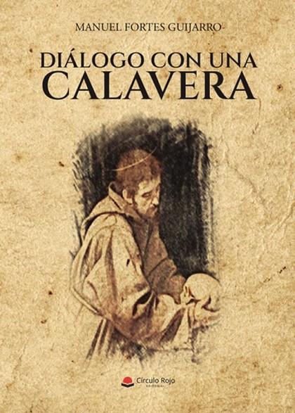 DIÁLOGO CON UNA CALAVERA | 9788411288927 | FORTES GUIJARRO, MANUEL