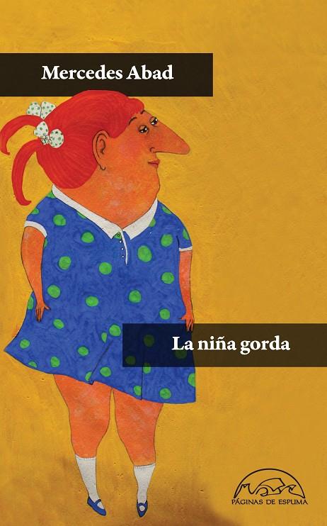 NIÑA GORDA, LA | 9788483931585 | ABAD CALVO, MERCEDES