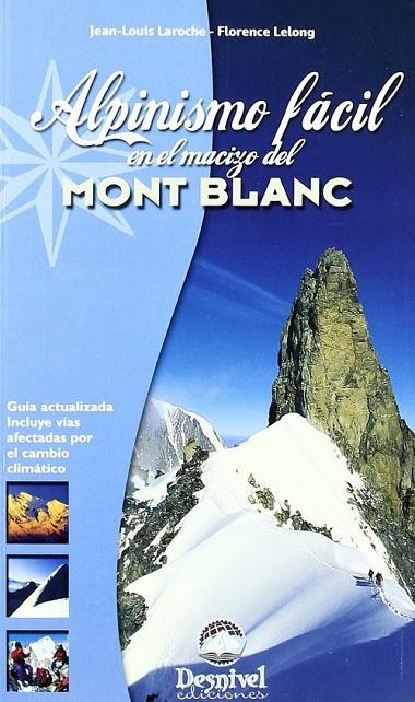 ALPINISMO FACIL EN EL MACIZO DEL MONT BLANC | 9788498290806 | LAROCHE