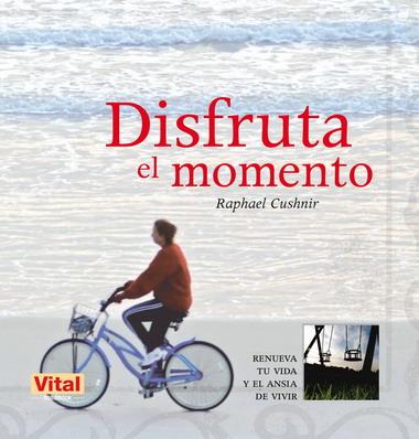 DISFRUTA DEL MOMENTO | 9788479279981 | CUSHNIR, RAPHAEL