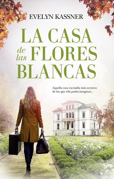CASA DE LAS FLORES BLANCAS, LA | 9788418346446 | KASSNER, EVELYN