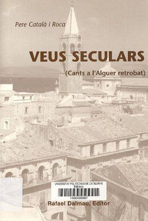 VEUS SECULARS (CANTS A L'ALGUER RETROBAT) | 9788423206247 | CATALÀ I ROCA, PERE
