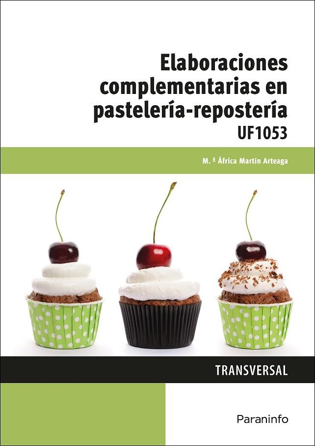 ELABORACIONES COMPLEMENTARIAS EN PASTELERÍA-REPOSTERÍA | 9788428397223 | MARTÍN ARTEAGA, ÁFRICA