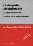 DESPIDO DISCIPLINARIO Y SUS CAUSAS, EL | 9788484442097 | BIDON Y VIGIL DE QUIÑONES, JOSE