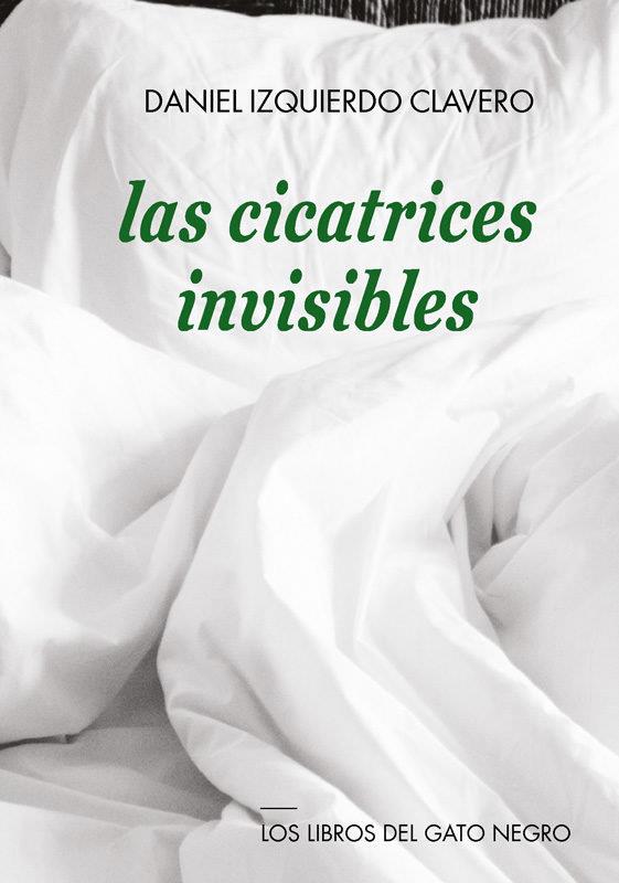 CICATRICES INVISIBLES, LAS | 9788494442346 | IZQUIERDO CLAVERO, DANIEL