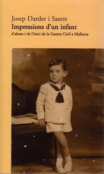 IMPRESSIONS D'UN INFANT D'ABANS I DE L'INICI DE LA GUERRA CIVIL A MALLORCA | 9788427310643 | DARDER SASTRE, JOSEP