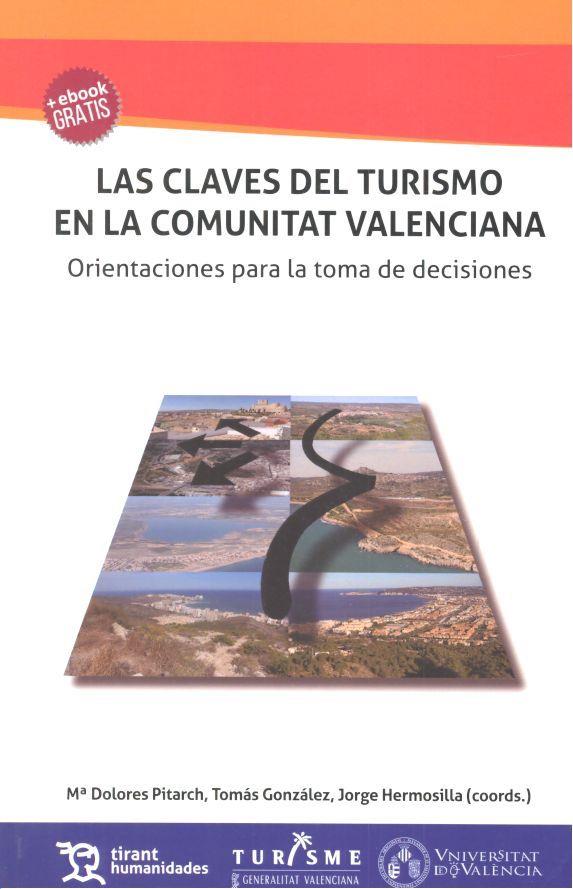 CLAVES DEL TURISMO EN LA COMUNITAT VALENCIANA, LAS | 9788416786985 | PITARCH GARRIDO, MARÍA DOLORES