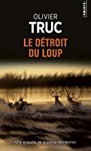 DETROIT DU LOUP, LE | 9782757854792 | TRUC, OLIVIER