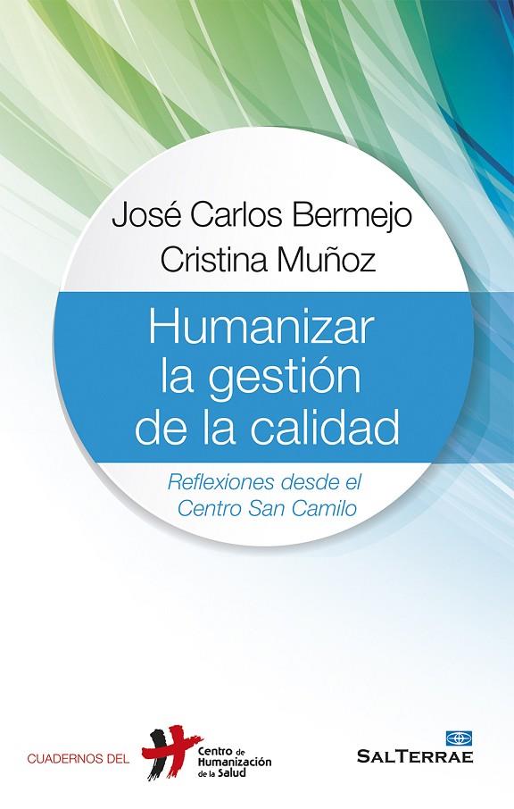 HUMANIZAR LA GESTIÓN DE LA CALIDAD | 9788429321975 | BERMEJO HIGUERA, JOSÉ CARLOS / MUÑOZ ALUSTIZA, CRISTINA