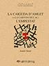 CAIGUDA D'AMLET (O LA CAIGUDA DE L'AC), LA | 9788494483912 | ORIOL, JORDI