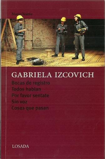 BOCAS DE REGISTRO / TODOS HABLAN / POR FAVOR SENTATE, POR FAVOR / COSAS QUE PASAN | 9789500363501 | IZCOVICH, GABRIELA