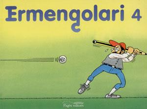 ERMENGOLARI 4 | 9788479351977 | TOLSÀ BADIA, PACO ARMENGOL
