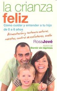 CRIANZA FELIZ, LA | 9788499700649 | JOVÉ MONTAÑOLA, ROSA Mª