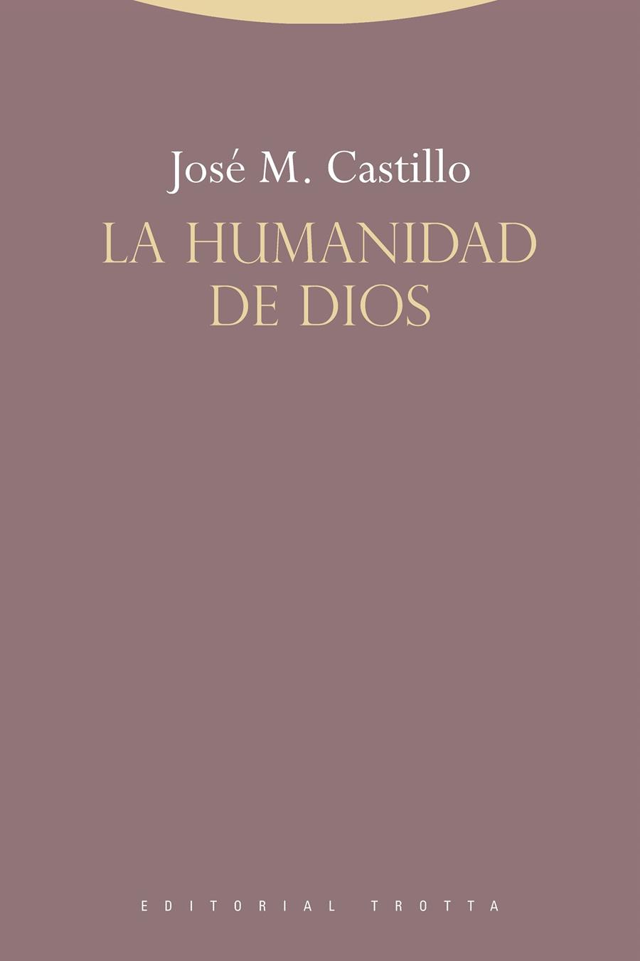 HUMANIDAD DE DIOS, LA | 9788498798104 | CASTILLO, JOSE MARIA
