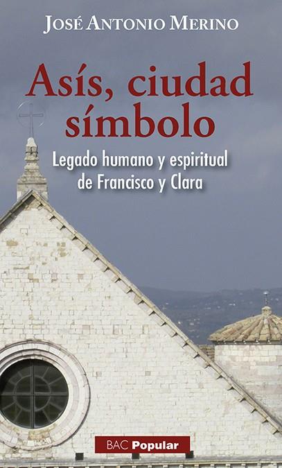 ASÍS, CIUDAD-SÍMBOLO | 9788422019701 | MERINO, JOSÉ ANTONIO