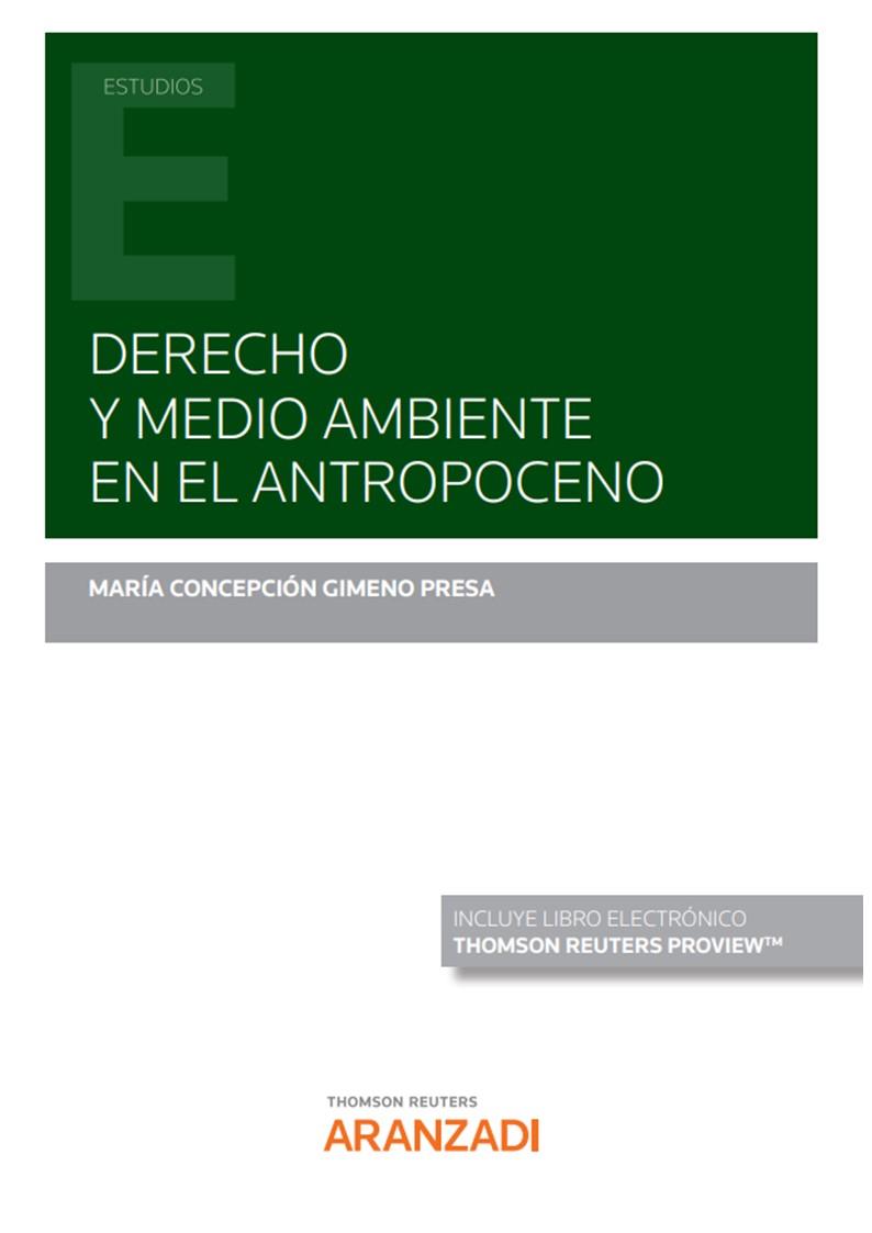 DERECHO Y MEDIO AMBIENTE EN EL ANTROPOCENO (PAPEL + E-BOOK) | 9788413910079 | GIMENO PRESA, MARIA CONCEPCCIÓN