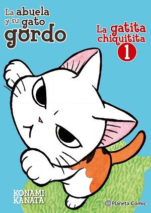 GATITA CHIQUITITA 01, LA | 9788491461289 | KANATA, KONAMI