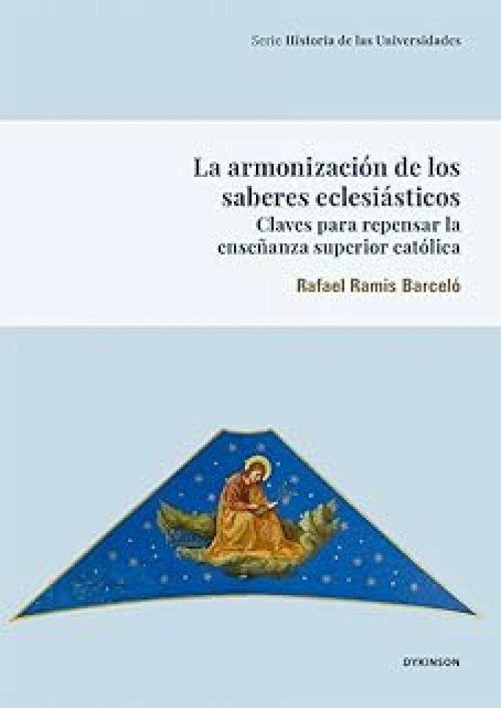 ARMONIZACIÓN DE LOS SABERES ECLESIASTICOS, LA | 9791370067205 | RAMIS BARCELO, RAFAEL