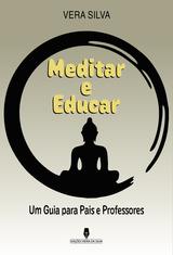 MEDITAR E EDUCAR | 9789897795763 | SILVA, VERA