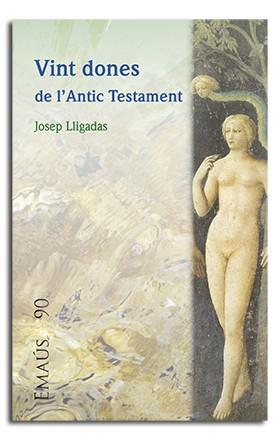 VINT DONES DE L'ANTIC TESTAMENT | 9788498054392 | LLIGADAS VENDRELL, JOSEP