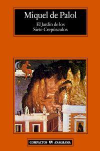 JARDÍN DE LOS SIETE CREPÚSCULOS, EL | 9788433972958 | PALOL, MIQUEL DE