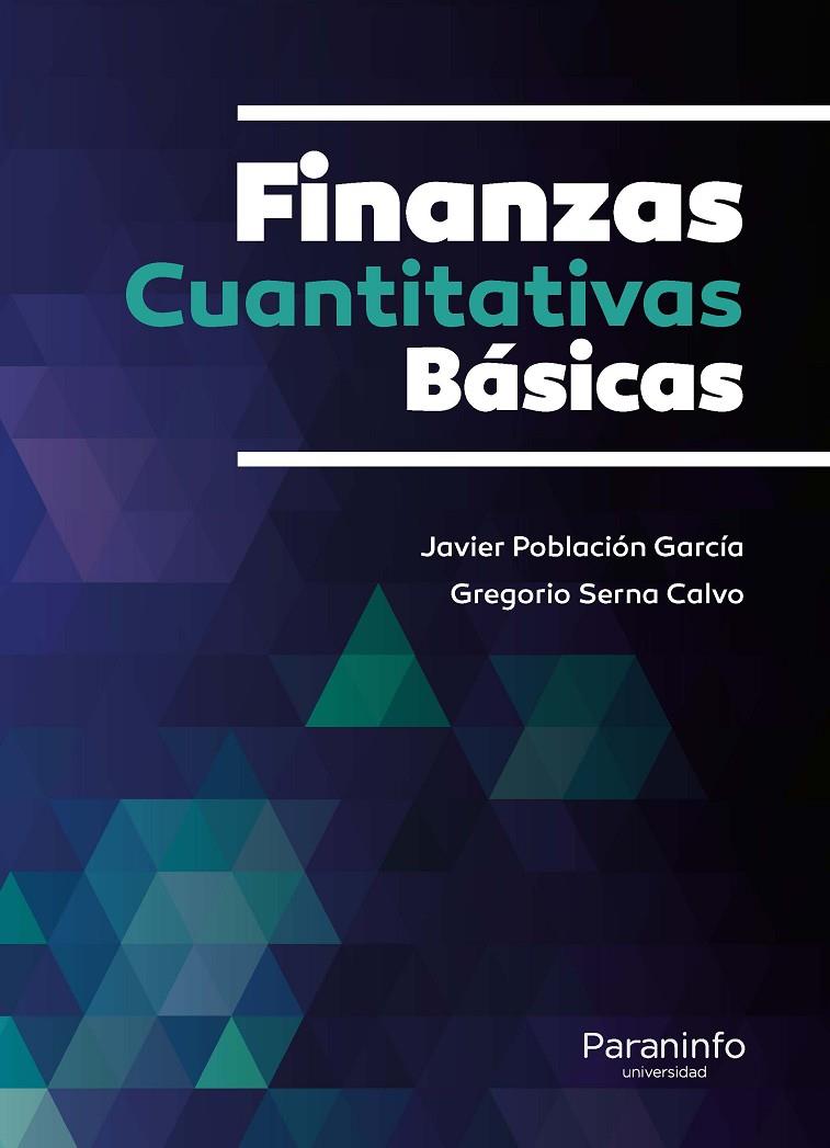 FINANZAS CUANTITATIVAS BÁSICAS | 9788428335294 | POBLACIÓN GARCÍA, FRANCISCO JAVIER / SERNA CALVO, GREGORIO