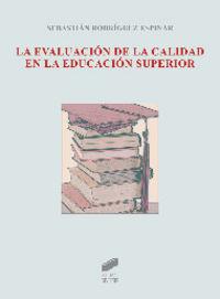 EVALUACIÓN DE LA CALIDAD EN LA EDUCACIÓN SUPERIOR, LA | 9788499589817 | RODRÍGUEZ ESPINAR, SEBASTIÁN