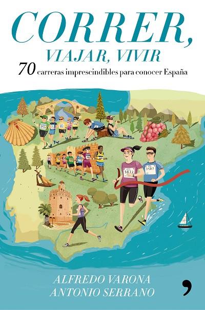 CORRER, VIAJAR, VIVIR | 9788499986029 | VARONA ARCHE, ALFREDO / SERRANO SÁNCHEZ, ANTONIO