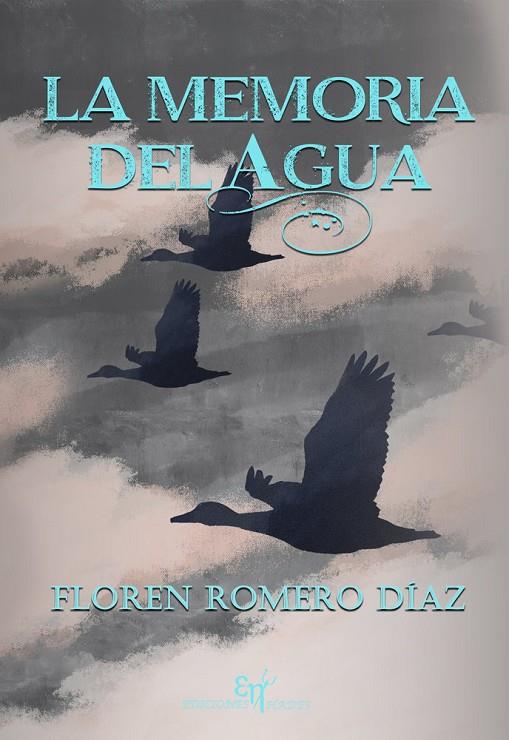 MEMORIA DEL AGUA, LA | 9791399016246 | ROMERO, FLOREN