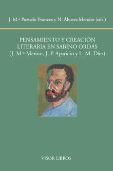 PENSAMIENTO Y CREACIÓN LITERARIA DE SABINO ORDÁS | 9788498951950 | POZUELO YVANCOS, J. M.
