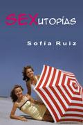 SEXUTOPIAS | 9788488052131 | RUIZ, SOFIA
