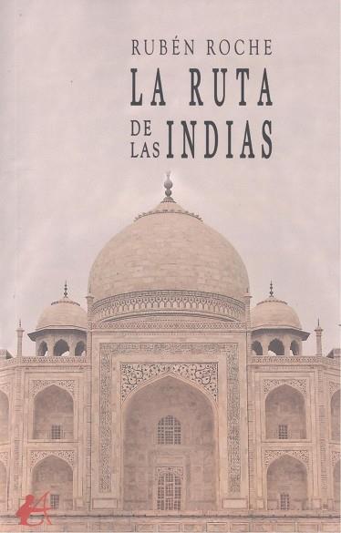 RUTA DE LAS INDIAS, LA | 9788419899309 | ROCHE, RUBÉN